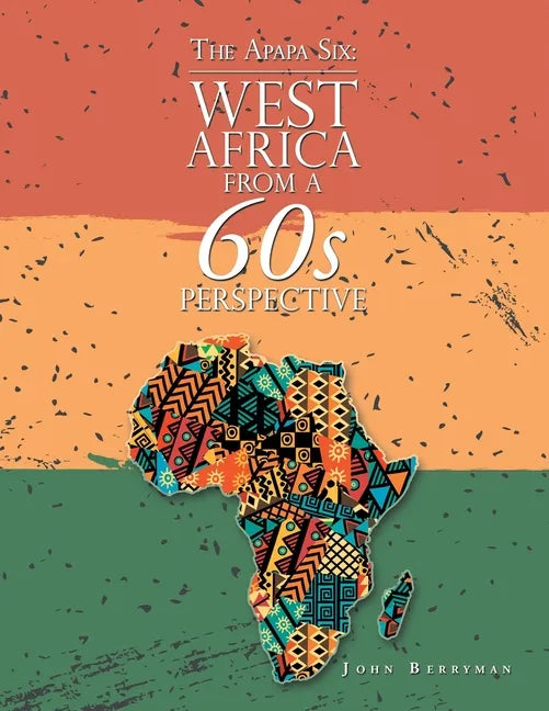 The Apapa Six: West Africa from a 60S Perspective - Paperback