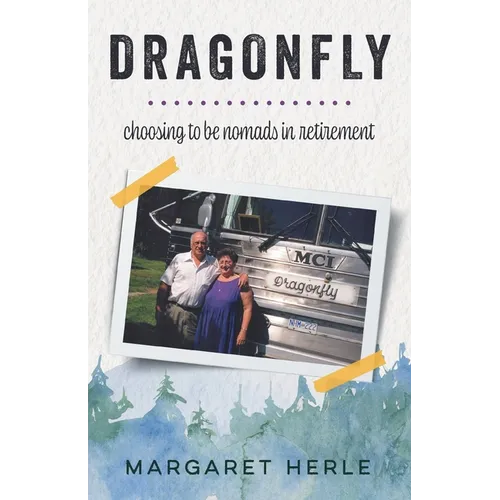 Dragonfly: choosing to be nomads in retirement - Paperback