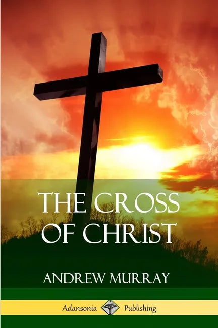 The Cross of Christ - Paperback