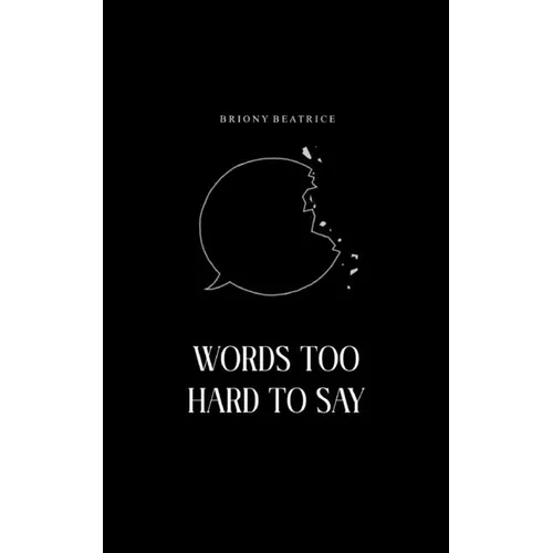 Words Too Hard To Say: Poetry for the margins and blank spaces - Paperback