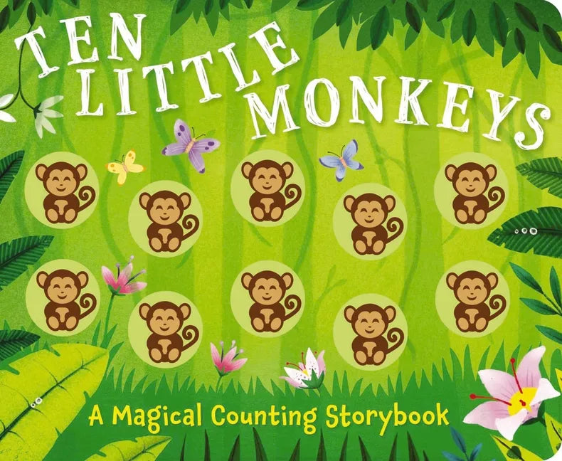 Ten Little Monkeys: A Magical Counting Storybook - Board Book