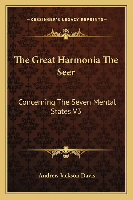 The Great Harmonia the Seer: Concerning the Seven Mental States V3 - Paperback
