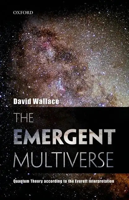 The Emergent Multiverse: Quantum Theory According to the Everett Interpretation - Paperback