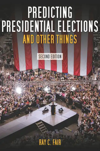 Predicting Presidential Elections and Other Things - Hardcover