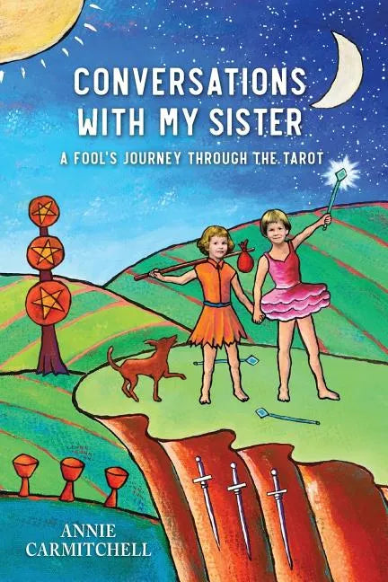 Conversations With My Sister: A Fool's Journey Through the Tarot - Paperback