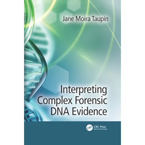 Interpreting Complex Forensic DNA Evidence - Paperback