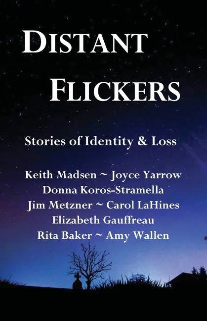 Distant Flickers: Stories of Identity & Loss - Paperback