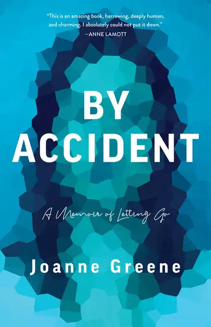 By Accident: A Memoir of Letting Go - Paperback
