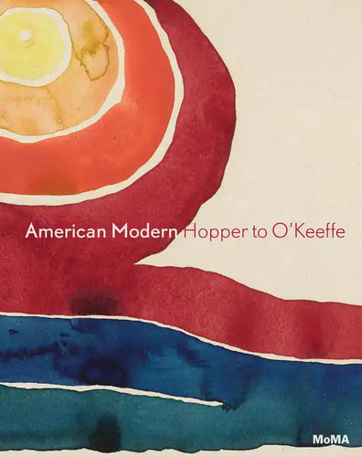 American Modern: Hopper to O'Keeffe - Hardcover