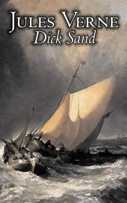 Dick Sand by Jules Verne, Fiction, Fantasy & Magic - Hardcover