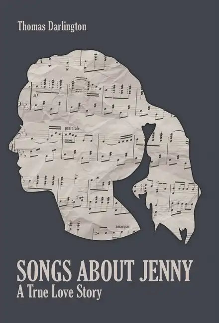 Songs About Jenny: A True Love Story - Hardcover
