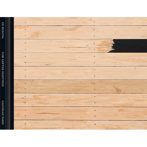 Ed Ruscha: Tom Sawyer Paintings - Hardcover