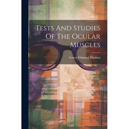 Tests And Studies Of The Ocular Muscles - Paperback