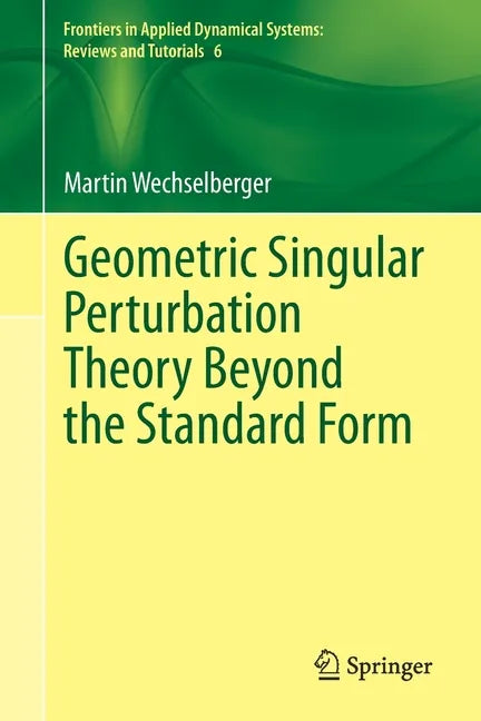 Geometric Singular Perturbation Theory Beyond the Standard Form - Paperback