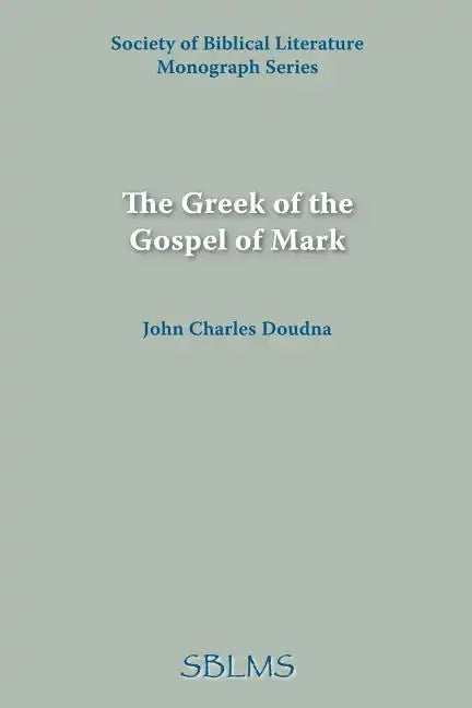 The Greek of the Gospel of Mark - Paperback