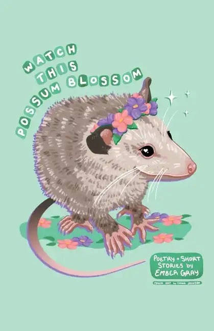 Watch This Possum Blossom - Paperback