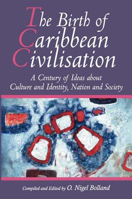 The Birth of Caribbean Civilisation - Paperback