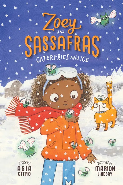 Caterflies and Ice: Zoey and Sassafras #4 - Hardcover