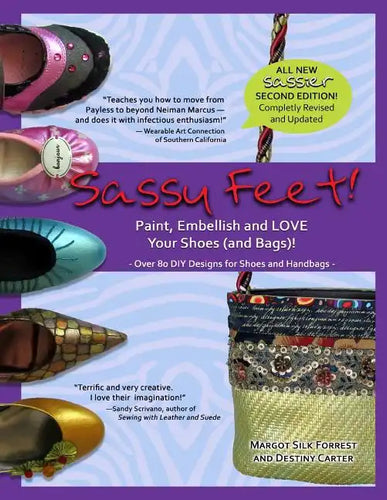 Sassy Feet: Paint, Embellish and LOVE Your Shoes (and Bags)! - Paperback