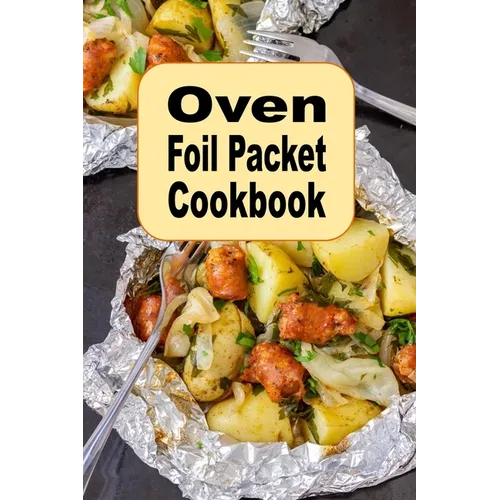 Oven Foil Packet Cookbook - Paperback