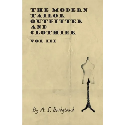 The Modern Tailor Outfitter and Clothier - Vol III - Hardcover