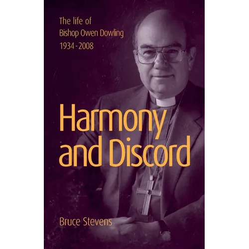 Harmony and Discord: A life of Bishop Owen Dowling 1934-2008 - Paperback