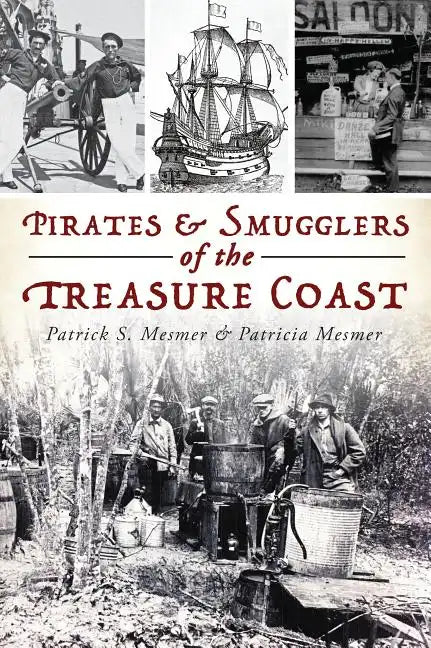 Pirates & Smugglers of the Treasure Coast - Paperback