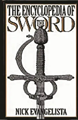 The Encyclopedia of the Sword - Hardcover
