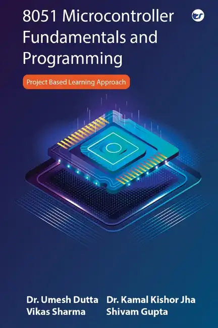 8051 Microcontroller Fundamentals and Programming - Paperback