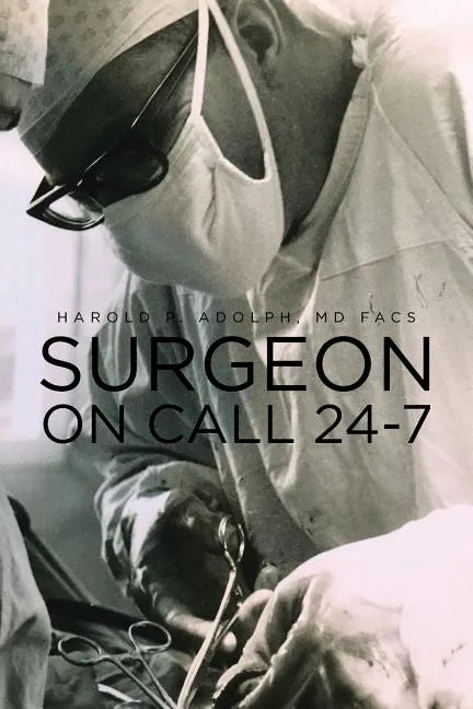 Surgeon On Call 24-7 - Paperback