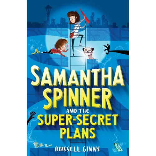 Samantha Spinner and the Super-Secret Plans - Hardcover