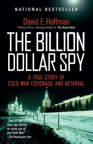 The Billion Dollar Spy: A True Story of Cold War Espionage and Betrayal - Paperback