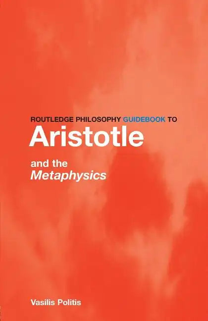 Routledge Philosophy Guidebook to Aristotle and the Metaphysics - Paperback