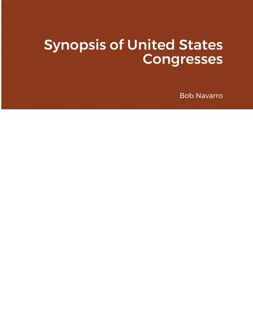 Synopsis of United States Congresses - Paperback