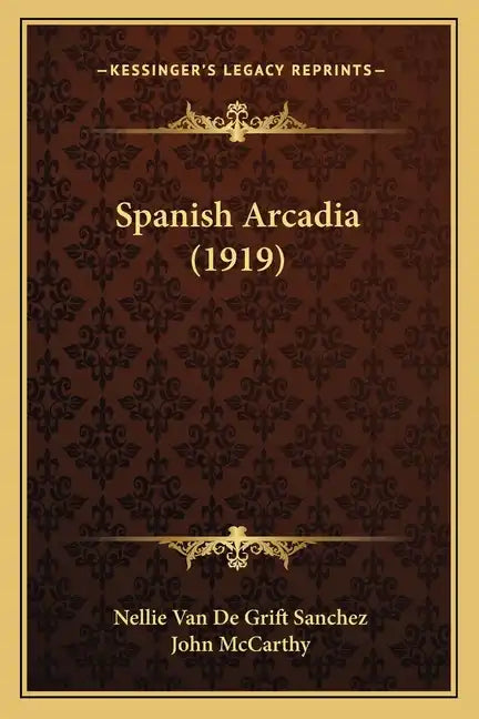 Spanish Arcadia (1919) - Paperback