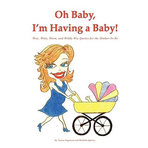 Oh Baby, I'm Having a Baby! - Paperback