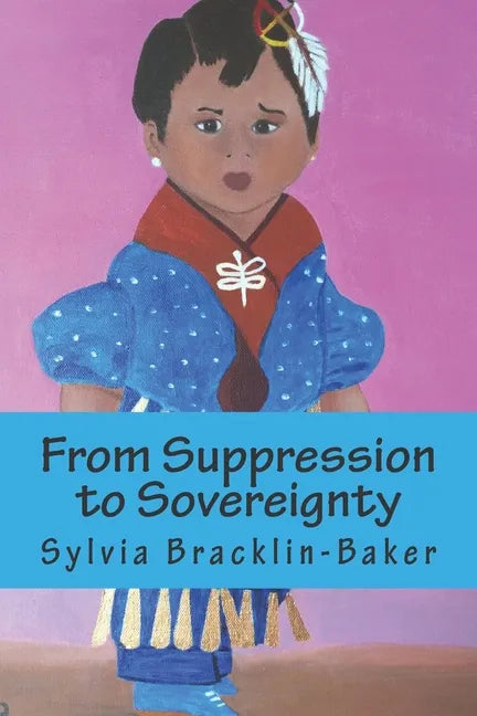 From Suppression to Sovereignty: The 1970s through the 1980s, Within The Lac Courte Oreilles Ojibwe Reservation - Paperback