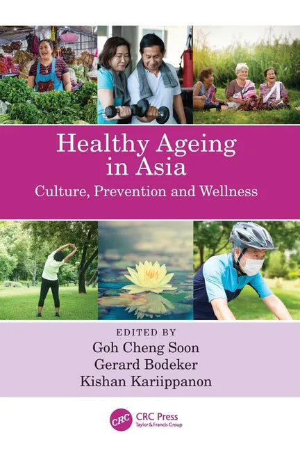 Healthy Ageing in Asia: Culture, Prevention and Wellness - Paperback