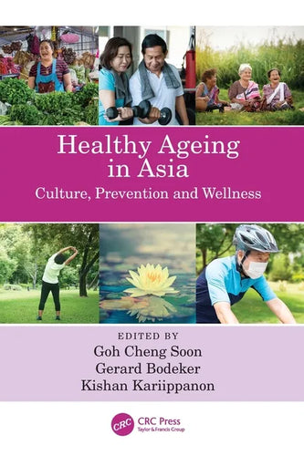 Healthy Ageing in Asia: Culture, Prevention and Wellness - Paperback