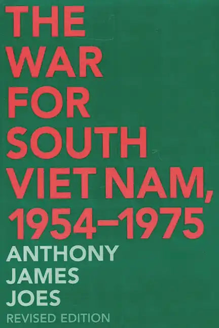 The War for South Viet Nam, 1954-1975 - Paperback