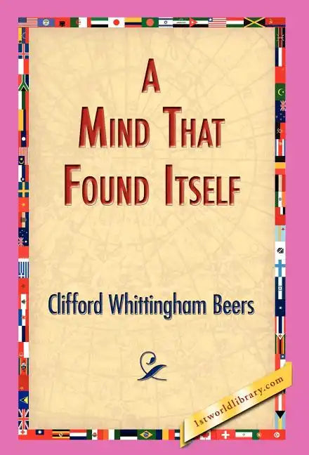 A Mind That Found Itself - Hardcover