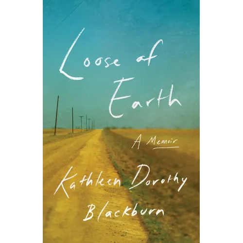 Loose of Earth: A Memoir - Hardcover