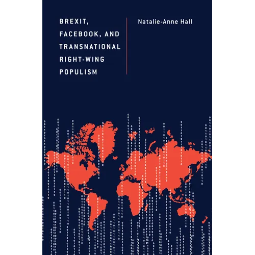 Brexit, Facebook, and Transnational Right-Wing Populism - Hardcover