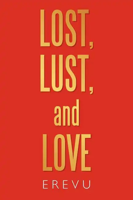 Lost, Lust and Love - Paperback