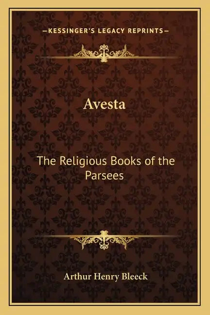 Avesta: The Religious Books of the Parsees - Paperback