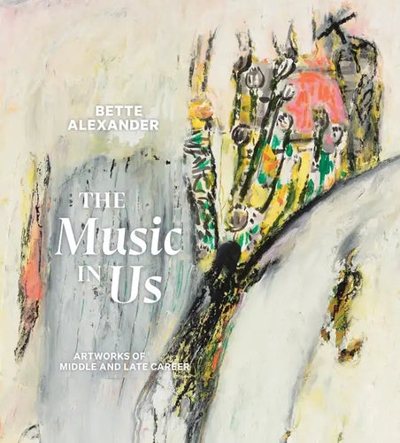 The Music in Us: Artworks of Middle and Late Career - Paperback