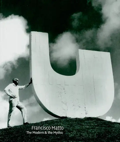 Francisco Matto: The Modern and the Mythic - Paperback