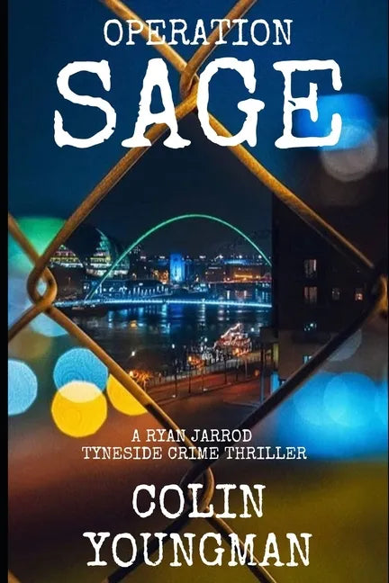 Operation Sage: A Ryan Jarrod Tyneside Crime Thriller - Paperback