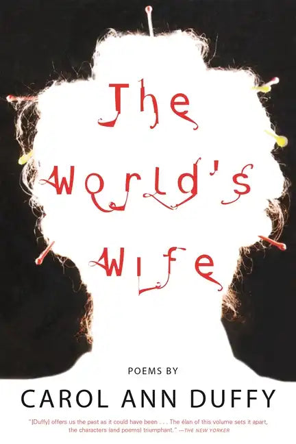 The World's Wife: Poems - Paperback