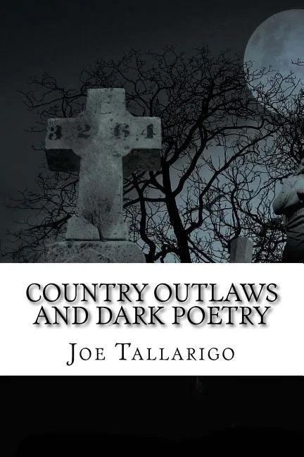 Country Outlaws and Dark Poetry - Paperback